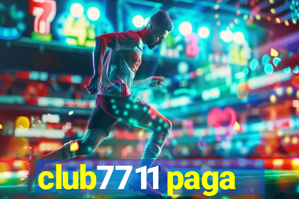 club7711 paga
